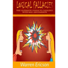 Logical Fallacies: The Ultimate Guide to Dealing with Bad Arguments