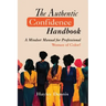 The Authentic Confidence Handbook: A Mindset Manual for Professional Women of Color