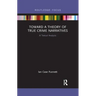 Toward a Theory of True Crime Narratives: A Textual Analysis