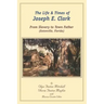 The Life and Times of Joseph E. Clark: From Slavery to Town Father (Eatonville, Florida)