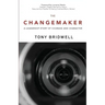 The Changemaker: A Leadership Story of Courage and Character