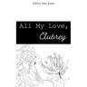 All My Love, Aubrey