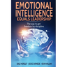 Emotional Intelligence Equals Leadership: The way to get freedom by discipline
