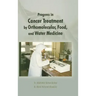 Progress in Cancer Treatment by Orthomolecular, Food, and Water Medicine