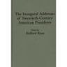 The Inaugural Addresses of Twentieth-Century American Presidents