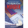 Designed For Murder: An Alice Ann Abbott Mystery