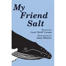 My Friend Salt: The story of Salt, the most famous humpback whale in the world!