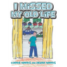 I Missed My Old Life
