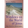 Windows on the World of Jesus: Time Travel to Ancient Judea