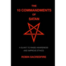 The 10 Commandments of Satan: A Slant to Raise Awareness and Improve Ethics