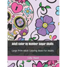 Adult Color by Number Sugar Skulls: Large Print Adult Coloring Book for Adults