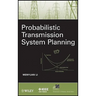 Probabilistic Transmission System Planning