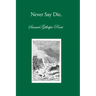 Never Say Die: A Talk with Old Friends