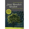Saint Benedict's Wisdom: Monastic Spirituality and the Life of the Church