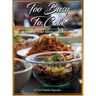 Too Busy To Cook: Unleashing Your Inner Culinary Skills