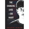 The Changing Lives of Joe Hart