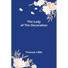 The Lady of the Decoration