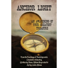 Anchor Light: An Awakening of Your Greatest Treasure: From the Teachings of Paul Wyrostek, Channeler of Healing