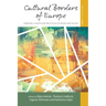 Cultural Borders of Europe: Narratives, Concepts and Practices in the Present and the Past