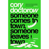 Someone Comes to Town, Someone Leaves Town