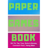 Paper Games Activity Book For Kids: 3D Tic Tac Toe, Dots & Boxes, Four In A Row, Hang Man - Classic Activities For Children: Fun 3-D Tic-Tac-Toe, Conn