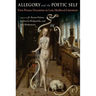 Allegory and the Poetic Self: First-Person Narration in Late Medieval Literature
