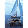 A Woman's Guide to the Sailing Lifestyle: The Essentials and Fun of Sailing Off the New England Coast