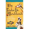 Why Pandas Do Handstands: And Other Curious Truths about Animals