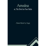 Asmodeus; or, The Devil on Two Sticks