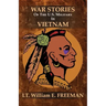 War Stories of the U.S. Military in Vietnam