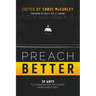 Preach Better: 10 Ways to Communicate the Gospel More Effectively