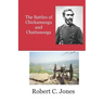 The Battles of Chickamauga and Chattanooga
