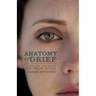 Anatomy of Grief: An Inspirational Guide to Surviving the Death of Your Child