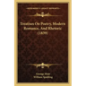 Treatises On Poetry, Modern Romance, And Rhetoric (1839)