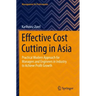 Effective Cost Cutting in Asia: Practical Modern Approach for Managers and Engineers in Industry to Achieve Profit Growth