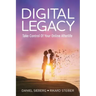 Digital Legacy: Take Control of Your Digital Afterlife