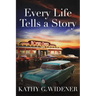 Every Life Tells a Story