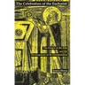 The Celebration of Eucharist: The Origin of the Rite and the Development of Its Interpretation