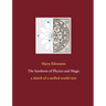 The Synthesis of Physics and Magic: a sketch of a unified world view