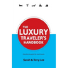 The Luxury Traveler's Handbook