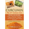 Curcumin: The 21st Century Cure