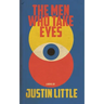 The Men Who Take Eyes