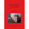 Fire as an Instrument - The Archaeology of Pyrotechnologies