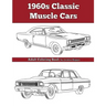 1960's Classic Muscle Cars: An Adult Coloring Book