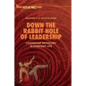 Down the Rabbit Hole of Leadership: Leadership Pathology in Everyday Life