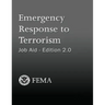 Emergency Response to Terrorism: Job Aid - Edition 2.0