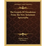 The Gospels of Nicodemus from the New Testament Apocrypha