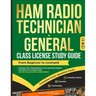 Ham Radio Technician + General Class License Study Guide: From Beginner to Licensed! Master the Fundamentals of Amateur Radio, Ace Both FCC Exams and