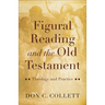 Figural Reading and the Old Testament