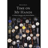 Time On My Hands: A Collector's Journey In The World of Watches